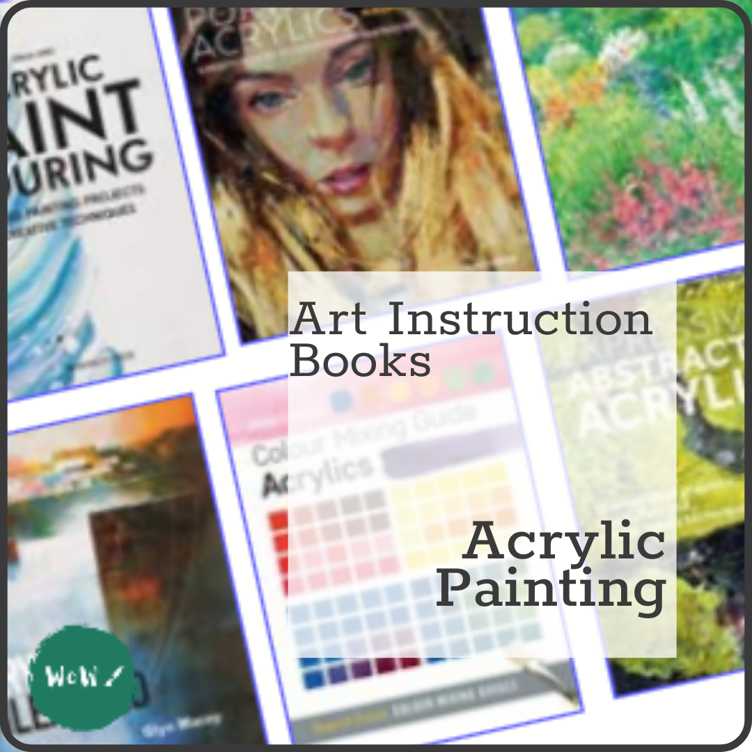 Art Instruction Books Acrylics WoW Art Supplies
