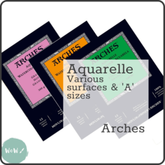 Arches Watercolour Pads, HP, CP & ROUGH (Satine, Fin, Torchon) 140 lb/ 300 gsm, - Range of Sizes