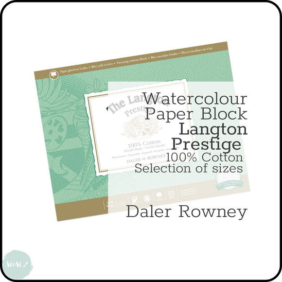 Watercolour Paper - BLOCK - Daler Rowney - Langton PRESTIGE - SMOOTH, NOT & ROUGH