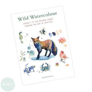 Art Instruction Book - WATERCOLOUR - Wild Watercolour - by Inga Buividavice