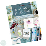 Art Instruction Book - WATERCOLOUR - Watercolor for the Soul - by Sharone Stevens