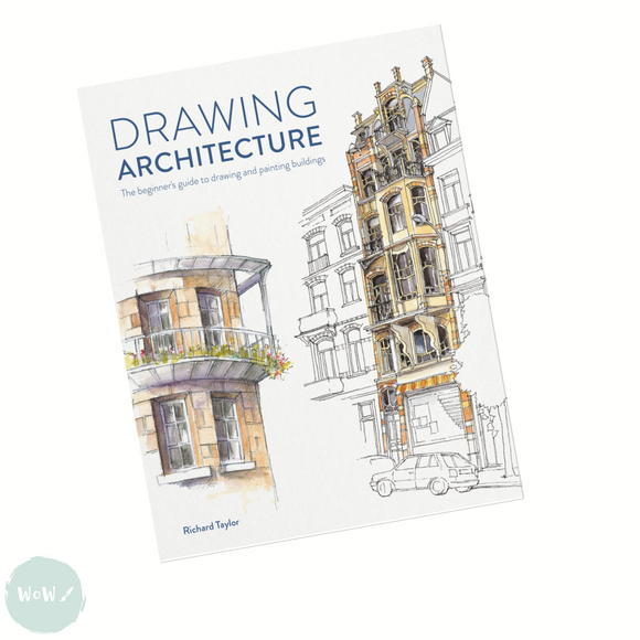 Art Instruction Book - DRAWING - Drawing Architecture - by Richard Taylor