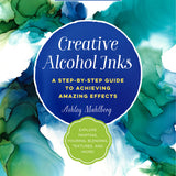 Art Instruction Books - Mixed Media - Creative Alcohol Inks - by Ashley Mahlberg