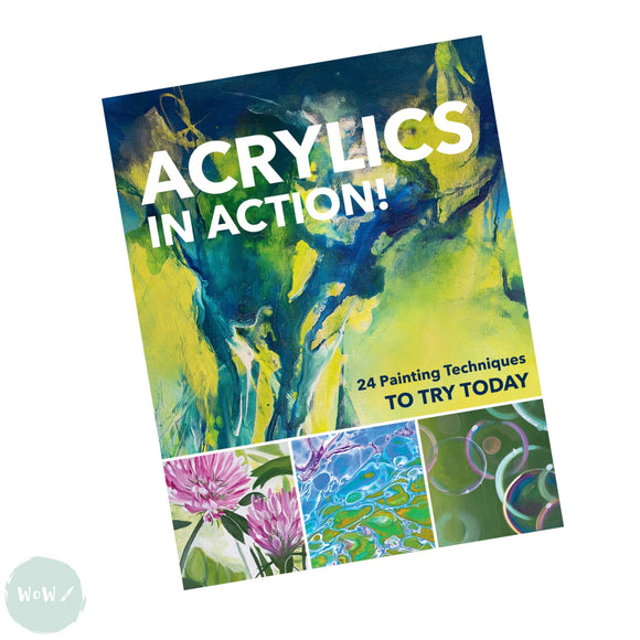 Art Instruction Book - ACRYLICS - Acrylics in Action! - by G. Malberg, S. Mesch, M. Reiter, C. Stapff, M. Thomas & S. Homberg