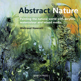 Art Instruction Books - Mixed Media -Abstract Nature Painting the natural world with acrylics, watercolour and mixed media by Waltraud Nawratil