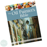 Art Instruction Book - OIL PAINTING - The Oil Painter's Bible by Marylin Scott