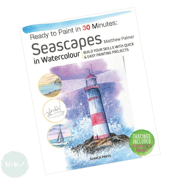 Art Instruction Book - WATERCOLOUR - Ready to Paint in 30 Minutes: Seascapes - by Matthew Palmer (Author)