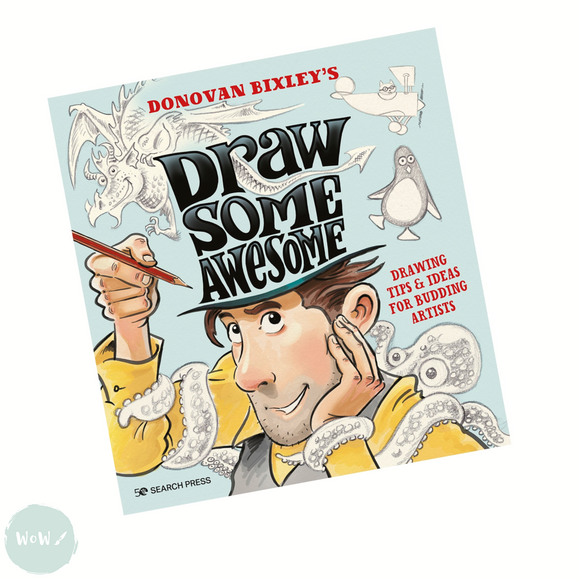 Art Instruction Book - DRAWING - Draw Some Awesome - by Donovan Bixley