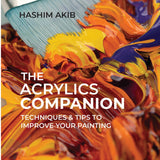 Art Instruction Book - ACRYLICS - The Acrylics Companion Techniques & tips to improve your painting - by Hashim Akib