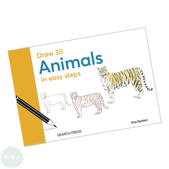 Art Instruction Book - DRAWING - Draw 30: Animals in easy steps  - by Eva Dutton