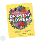Art Instruction Book - DRAWING - The Kew Book of Drawing Flowers - by Bianca Giarola