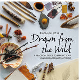 Art Instruction Book - COLOUR -  Drawn from the Wild A practical guide to making your own foraged art materials - by Caroline Ross