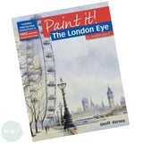 Art Instruction Book - WATERCOLOUR - Paint it! - THE LONDON EYE IN WATERCOLOUR - by Geoff Kersey