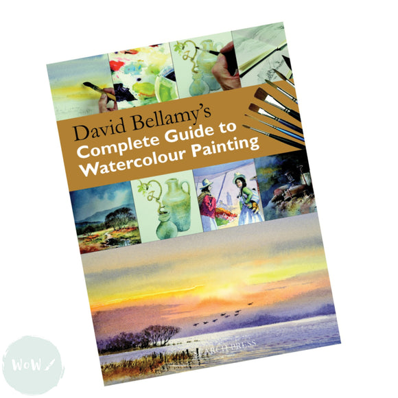 Art Instruction Book - WATERCOLOUR - David Bellamy's Complete Guide to WATERCOLOUR Painting  by David Bellamy