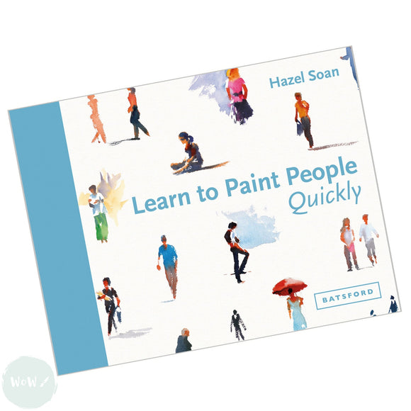 Art Instruction Book - Learn to Paint People Quickly by Hazel Soan