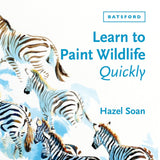 Art Instruction Book - Learn to Paint Wildlife Quickly by Hazel Soan