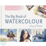 Art Instruction Book - WATERCOLOUR - The Big Book of Watercolour - by Hazel Soan