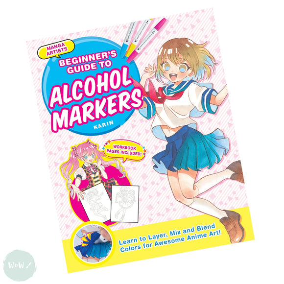 Art Instruction Book - DRAWING - Manga Artists' Beginner's Guide to Alcohol Markers - by - SHIN, Maripori, Yue, Suzu Kawana, Junko Kitamura & Ramiru Kirisaki