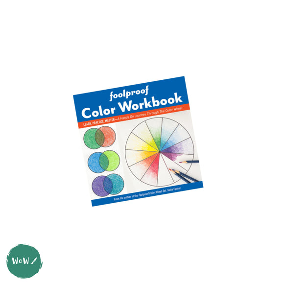 Art Instruction Book - DRAWING - Foolproof Color Workbook by Katie Fowler