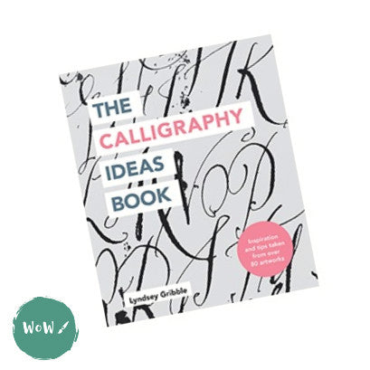 Art Instruction Book - CALLIGRAPHY - The CALLIGRAPHY Ideas Book by Lyndsey Gribble