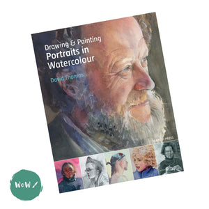 Art Instruction Book - WATERCOLOUR - Drawing & Painting Portraits in WATERCOLOUR by David Thomas