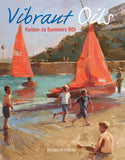 Art Instruction Book - OIL PAINTING - Vibrant Oils - by Haidee-Jo Summers