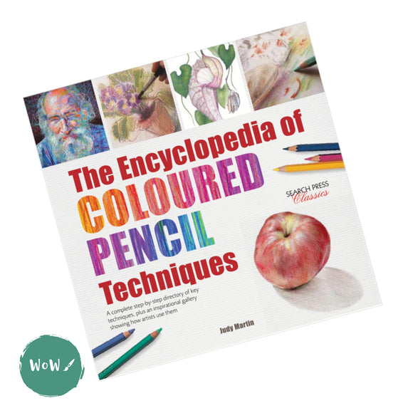 Art Instruction Book - Drawing - The Encyclopedia of Coloured Pencil Techniques  by Judy Martin