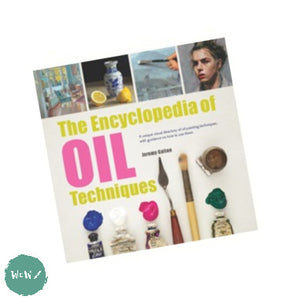 Art Instruction Book - OIL PAINTING - The Encyclopedia of Oil Techniques by Jeremy Galton
