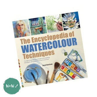 Art Instruction Book - WATERCOLOUR - The Encyclopedia of WATERCOLOUR Techniques by Hazel Harrison