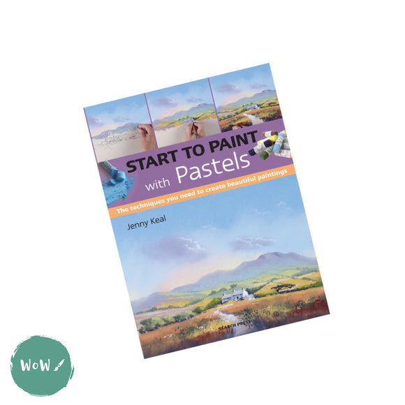 Art Instruction Book - DRAWING - Start to Paint with Pastels by Jenny Keal