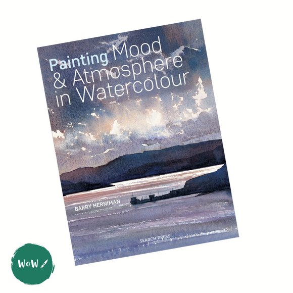Art Instruction Book - WATERCOLOUR - Painting Mood & Atmosphere in WATERCOLOUR by Barry Herniman