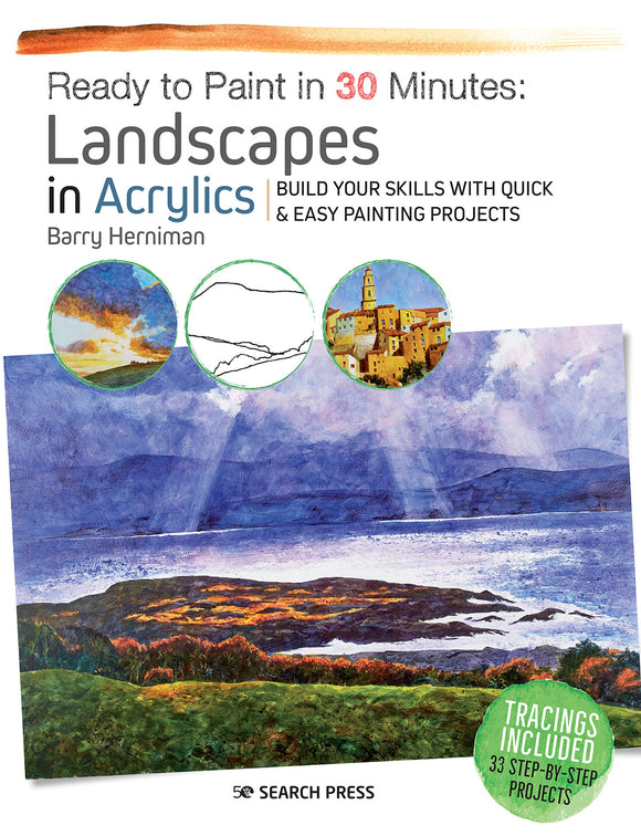 Art Instruction Book - ACRYLICS - Ready to Paint in 30 Minutes: Landscapes - by Barry Herniman