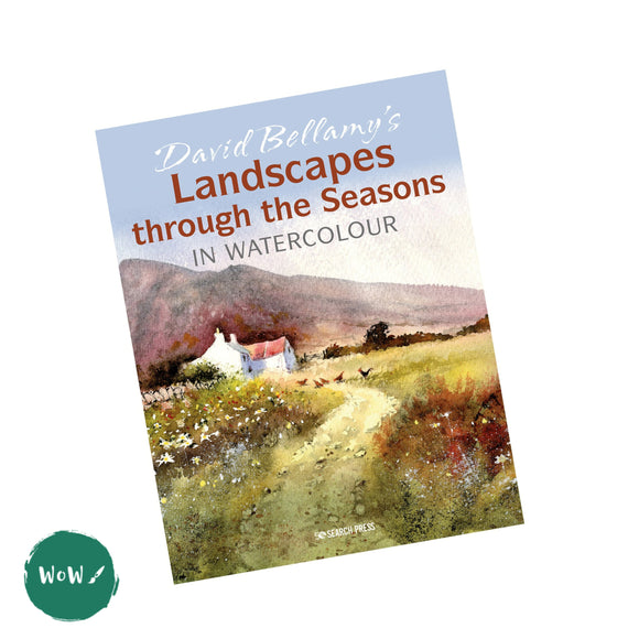 Art Instruction Book - WATERCOLOUR - David Bellamy’s Landscapes through the Seasons in WATERCOLOUR by David Bellamy