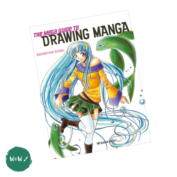 Art Instruction Book - DRAWING - The Mega Guide to DRAWING Manga - by Samantha Gorel