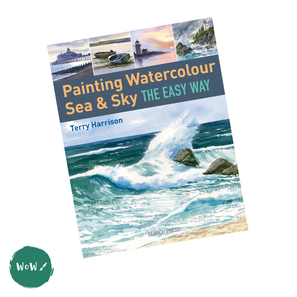 Art Instruction Book - WATERCOLOUR - Painting Watercolour Sea & Sky the Easy Way by Terry Harrison