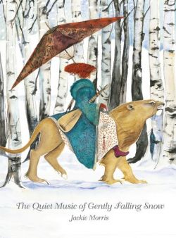 Jackie Morris-The Quiet Music of Gently Falling Snow